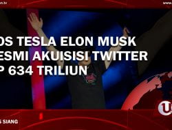 [Video] Bos Tesla Elon Musk Resmi Akuisisi Twitter Rp 634 Triliun