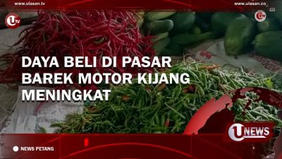 [Video] Daya Beli di Pasar Barek Motor Kijang Meningkat