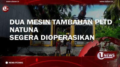 [Video] Dua Mesin Tambahan PLTD Natuna Segera Dioperasikan