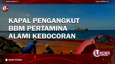 [Video] Kapal Pengangkut BBM Pertamina Alami Kebocoran