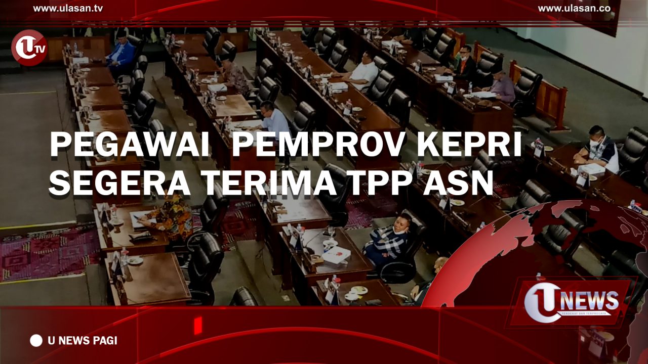 [Video] Pegawai Pemprov Kepri Segera Terima TPP ASN