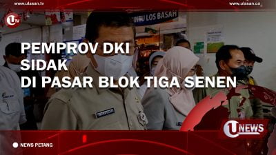 [Video] Pemprov DKI Sidak di Pasar Blok Tiga Senen