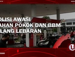 [Video] Polisi Awasi Bahan Pokok Dan Bbm Jelang Lebaran