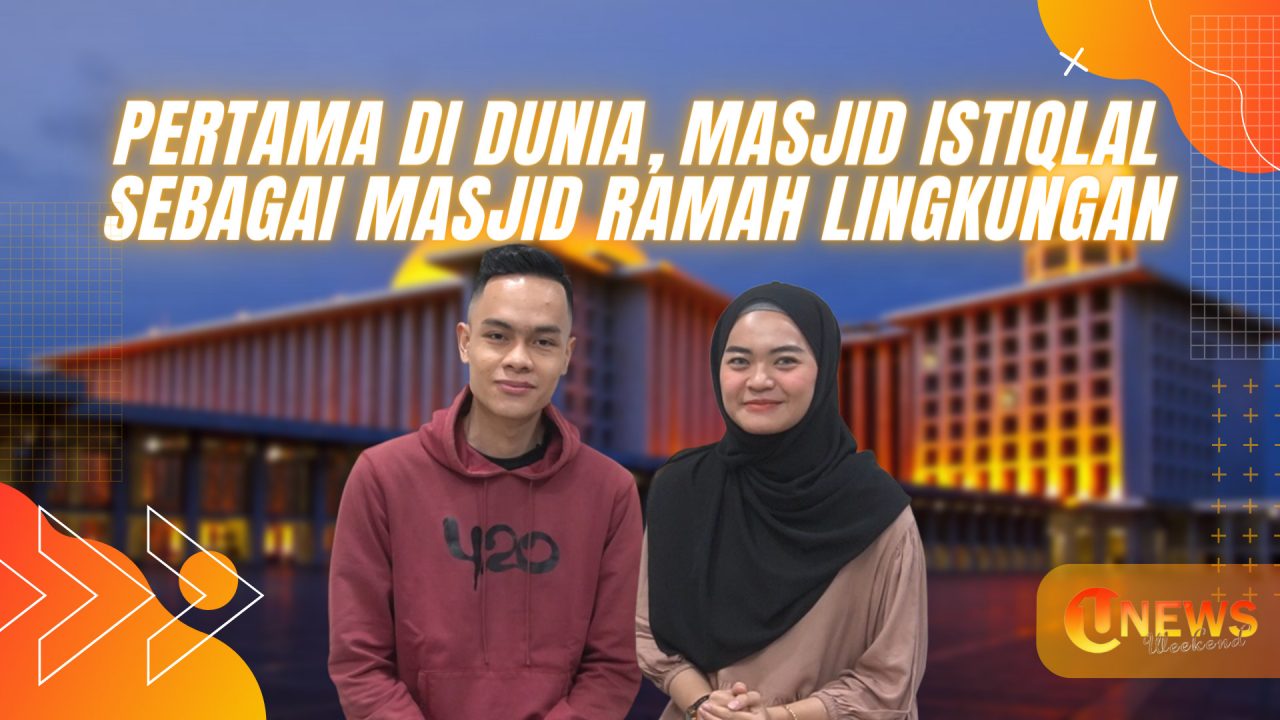 Pertama di Dunia, Masjid Istiqlal Sebagai Masjid Ramah Lingkungan | U-NEWS WEEKEND