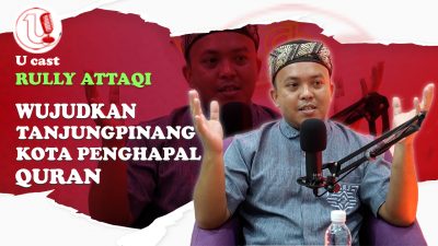 Wujudkan Tanjungpinang Kota Penghafal Qur’an l UCAST #26