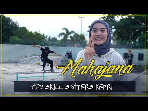 [Video] Adu Skill Skaters Kepri | MAHAJANA #EPS24