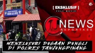 MENELUSURI DUGAAN PUNGLI DI POLRES TANJUNGPINANG | U-NEWS REPORTASE #EPS26