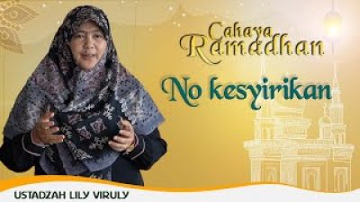 [Video] No Kesyirikan | CAHAYA RAMADHAN