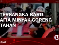 [Video] 1 Tersangka Baru Mafia Minyak Goreng Ditahan