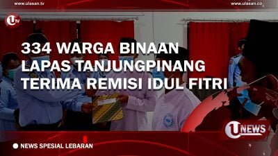 [Video] 334 Warga Binaan Lapas Tanjungpinang Terima Remisi Idul Fitri