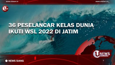 [Video] 36 Peselancar Kelas Dunia Ikuti WSL 2022 di Jatim
