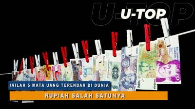 Inilah 5 Mata Uang Terendah Di Dunia, Rupiah Salah Satunya | U-TOP