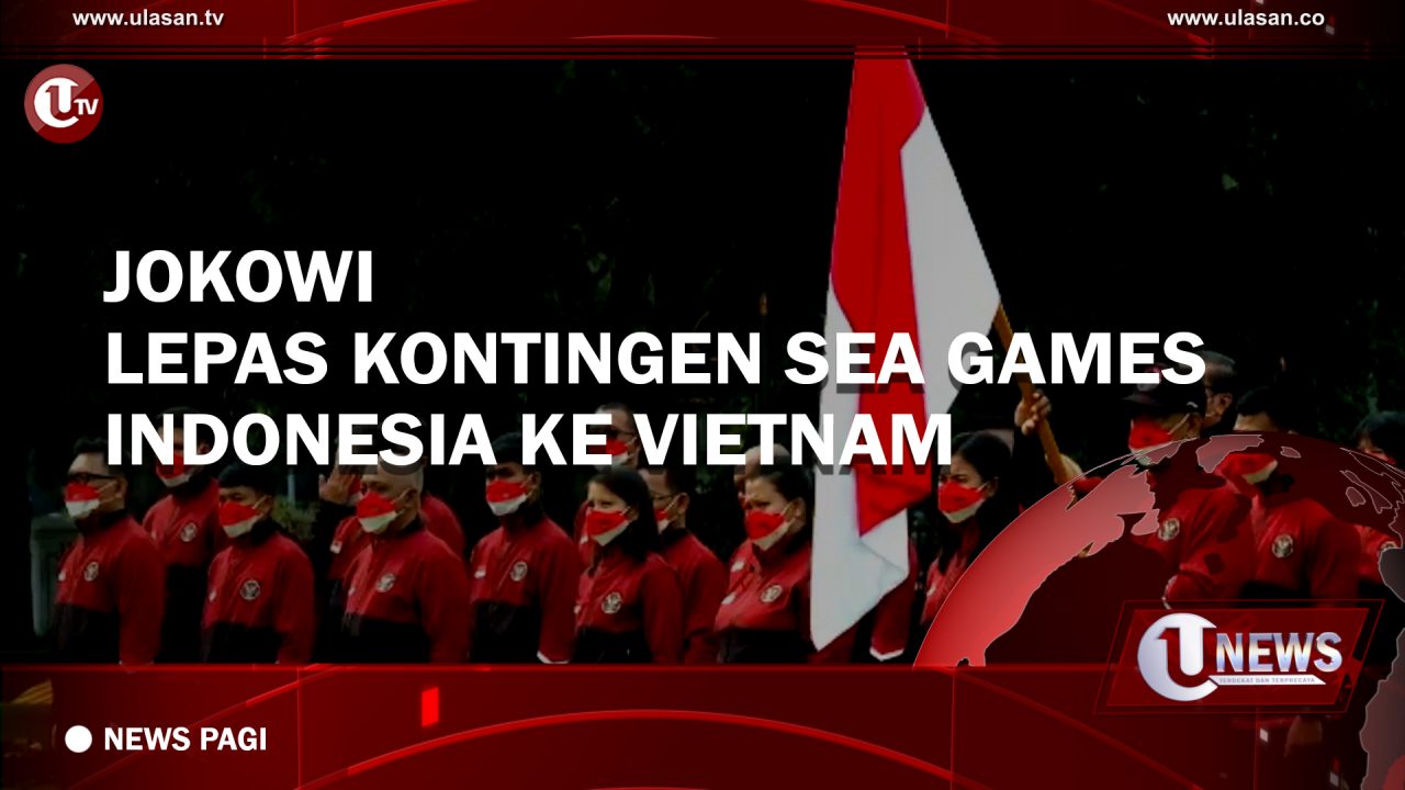 [Video] Jokowi Lepas Kontingen Sea Games Indonesia ke Vietnam