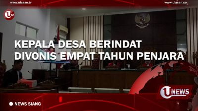[Video] Kepala Desa Berindat Divonis Empat Tahun Penjara