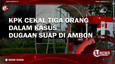 [Video] KPK Cekal Tiga Orang Dalam Kasus Dugaan Suap di Ambon