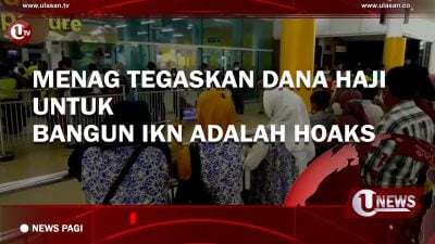 [Video] Menag Tegaskan Dana Haji Untuk Bangun IKN Adalah Hoaks