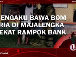 [Video] Mengaku Bawa Bom, Pria Di Majalengka Nekat Rampok Bank
