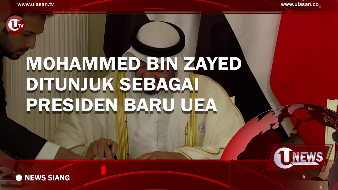[Video] Mohammed Bin Zayed Ditunjuk Sebagai Presiden Baru UEA
