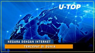 [Video] Negara Dengan Internet Tercepat di Dunia |U-TOP