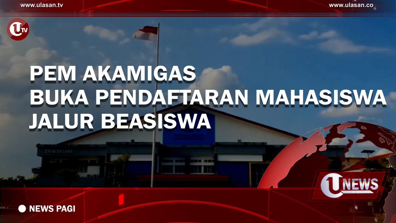 [Video] PEM AKAMIGAS Buka Pendaftaran Mahasiswa Jalur Beasiswa