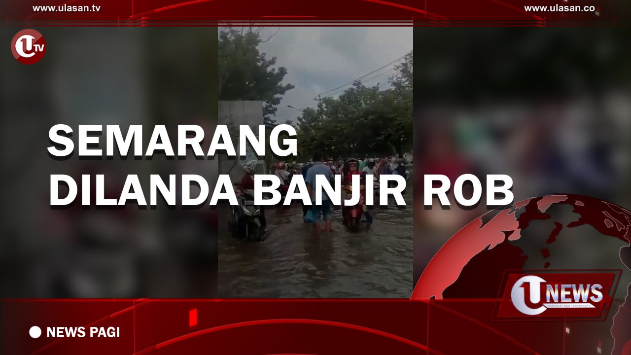 [Video] Semarang Dilanda Banjir Rob