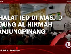 [Video] Shalat Ied di Masjid Agung Al-Hikmah Tanjungpinang