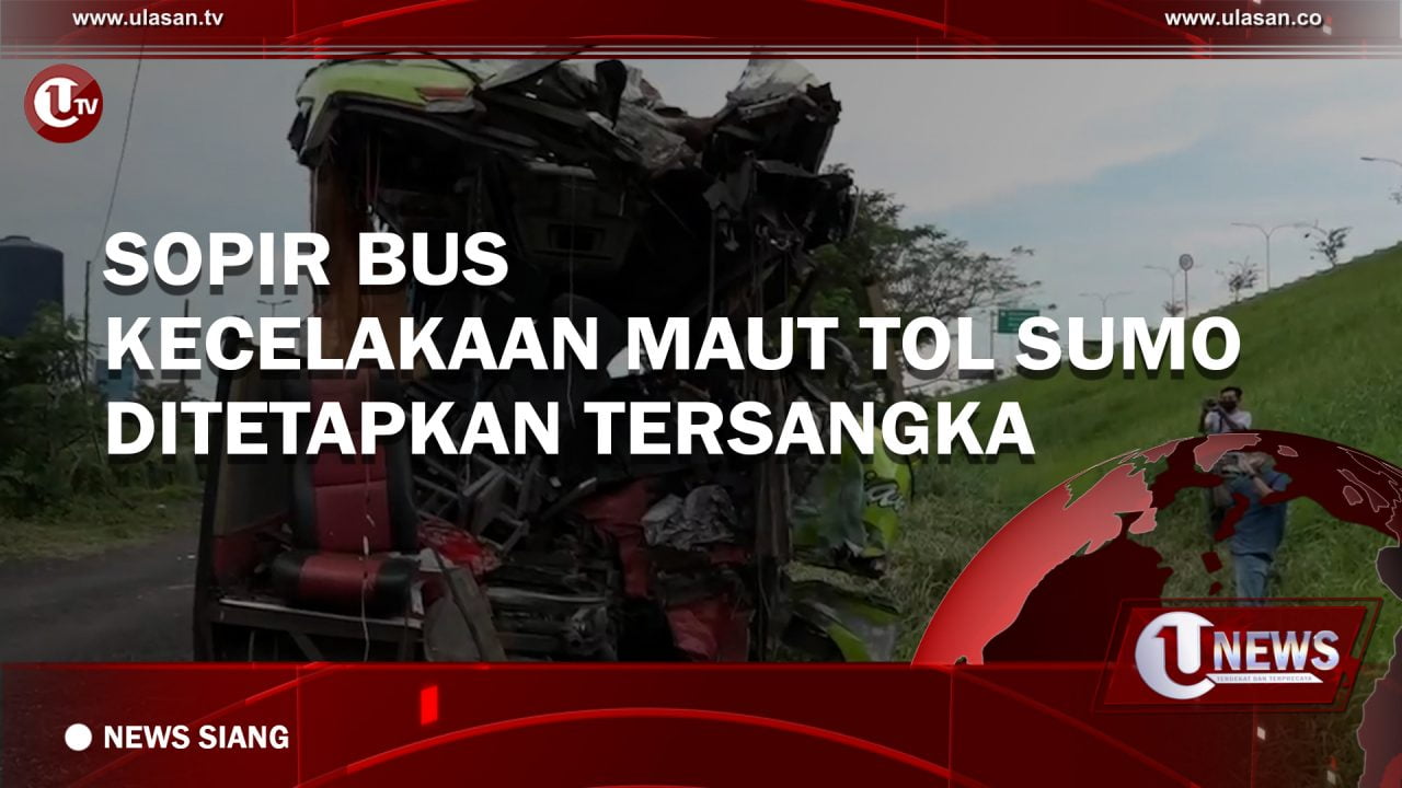 [Video] Sopir Bus Kecelakaan Maut Tol Sumo Ditetapkan Tersangka