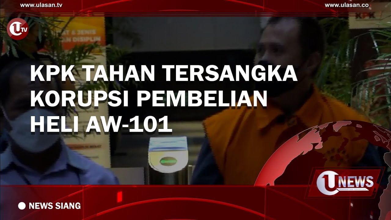 [Video] KPK Tahan Tersangka Korupsi Pembelian Heli AW-101