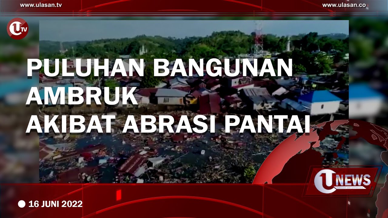 [Video] Puluhan Bangunan Ambruk Akibat Abrasi Pantai