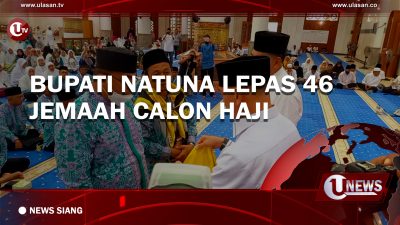 [Video] Bupati Natuna Lepas 46 Jemaah Calon Haji