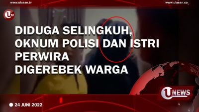 [Video] Diduga Selingkuh, Oknum Polisi dan Istri Perwira Digerebek Warga
