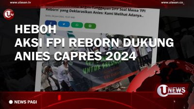 [Video] Heboh, Aksi FPI Reborn Dukung Anies Capres 2024