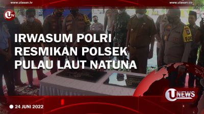 [Video] Irwasum Polri Resmikan Polsek Pulau Laut Natuna