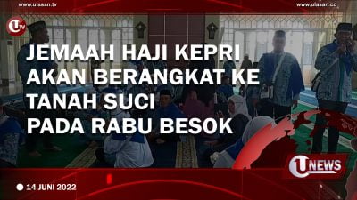 [Video]Jemaah Haji Kepri Akan Berangkat Ke Tanah Suci Pada Rabu Besok