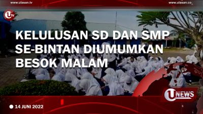 [Video]Kelulusan SD Dan SMP Se-Bintan Diumumkan Besok Malam