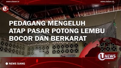 [Video] Pedagang Mengeluh, Atap Pasar Potong Lembu Bocor Dan Berkarat