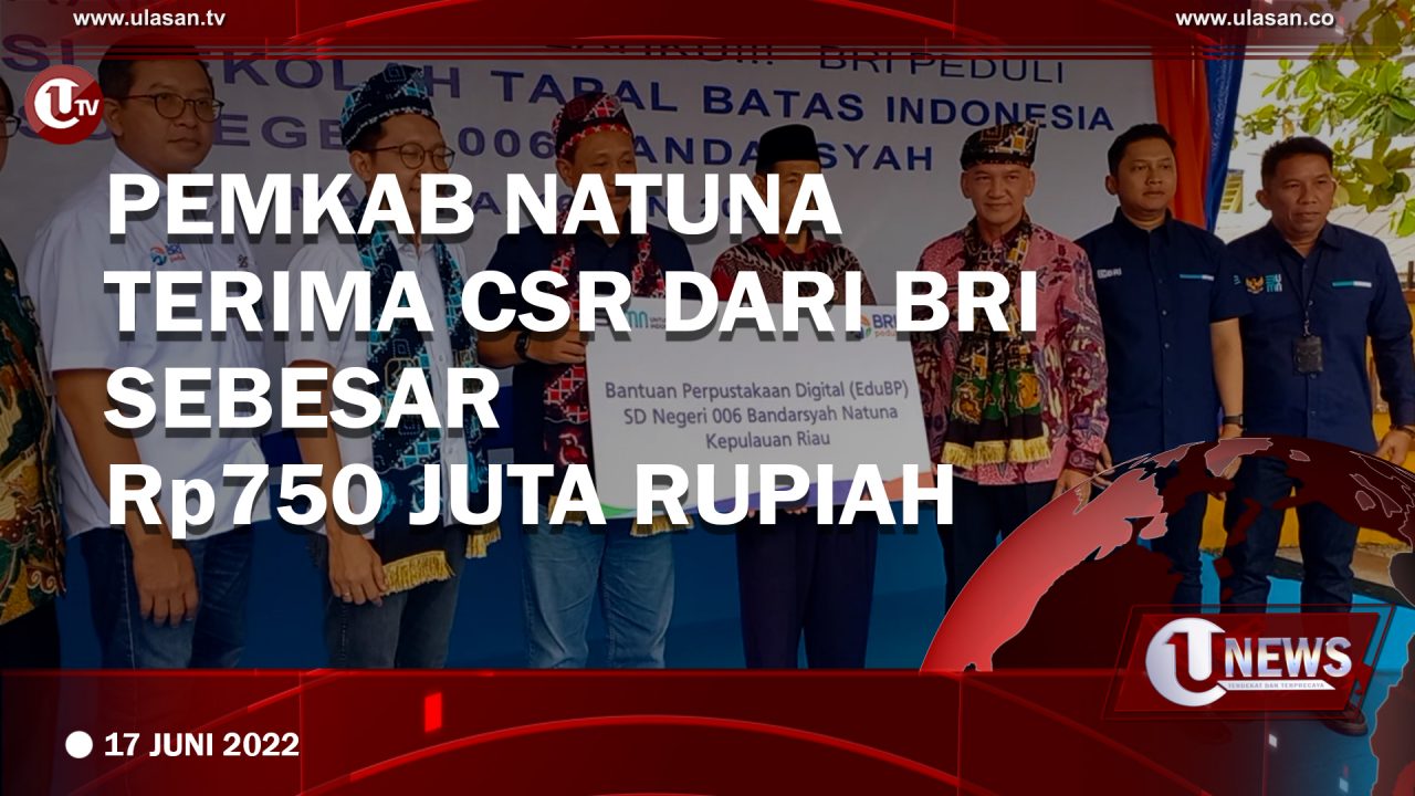 [Video] Pemkab Natuna Terima CSR dari BRI Sebesar 750 Juta Rupiah