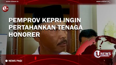 [Video] Pemprov Kepri Ingin Pertahankan Tenaga Honorer