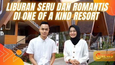 [Video] Liburan Seru dan Romantis di One Of A Kind Resort