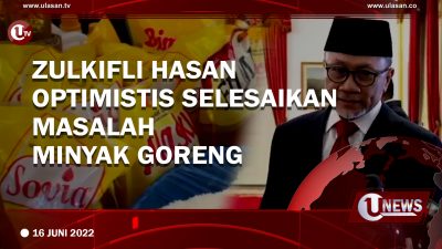 [Video]Zulkifli Hasan Optimistis Selesaikan Masalah Minyak Goreng