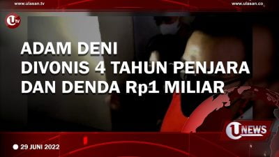 [Video] Adam Deni Divonis 4 Tahun Penjara dan Denda Rp1 Miliar