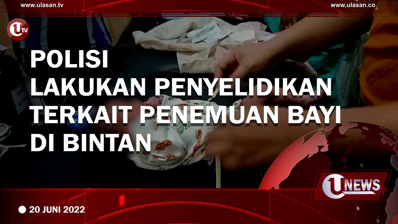 [Video] Polisi Lakukan Penyelidikan Terkait Penemuan Bayi di Bintan
