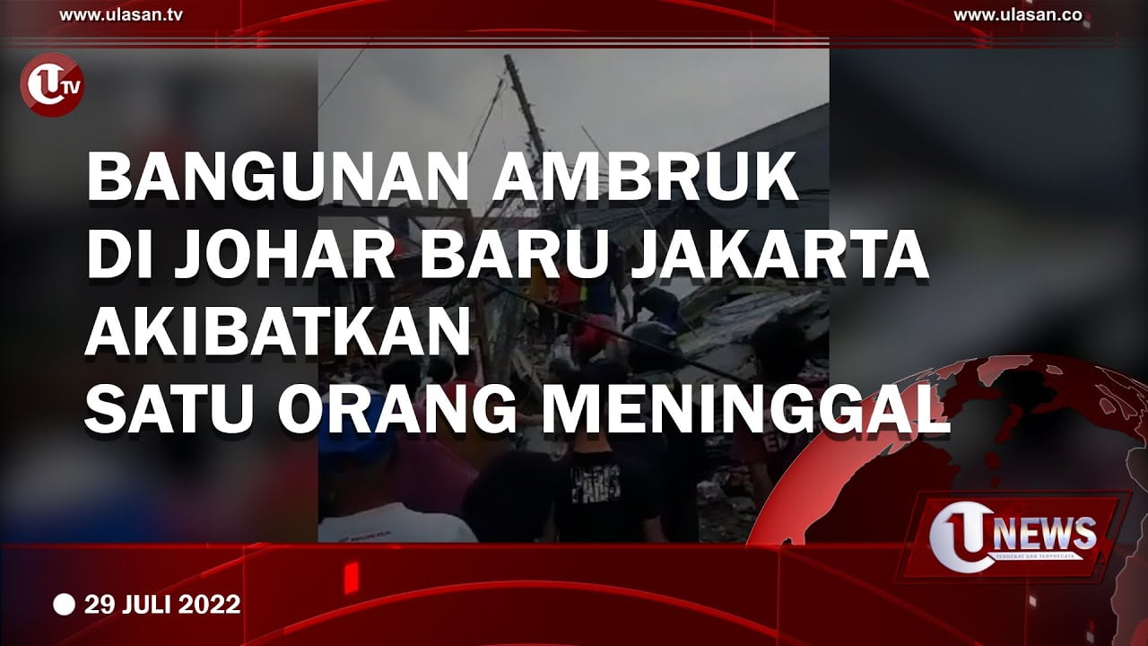[Video] Bangunan Ambruk di Johar Baru Jakarta Akibatkan Satu Orang Meninggal
