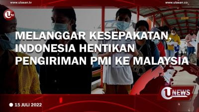 [Video] Melanggar Kesepakatan, Indonesia Hentikan Pengiriman PMI ke Malaysia