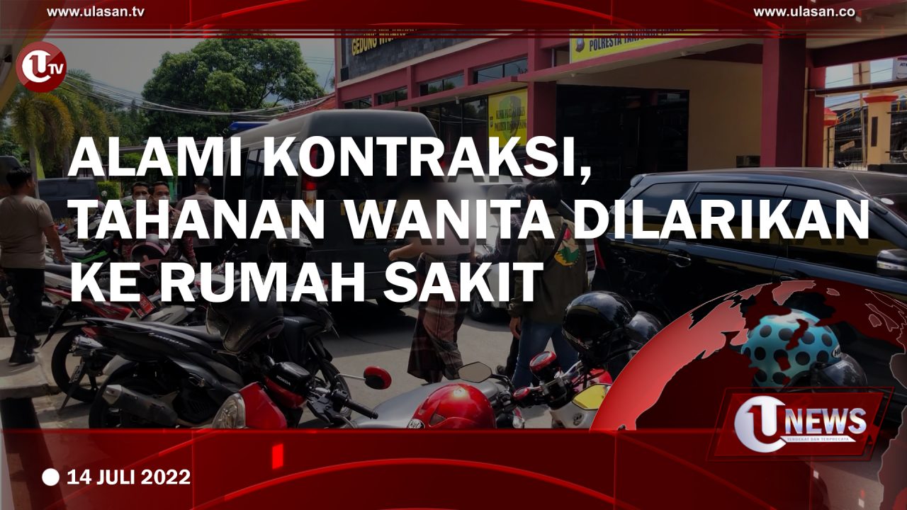 Alami Kontraksi, Tahanan Wanita Dilarikan ke Rumah Sakit