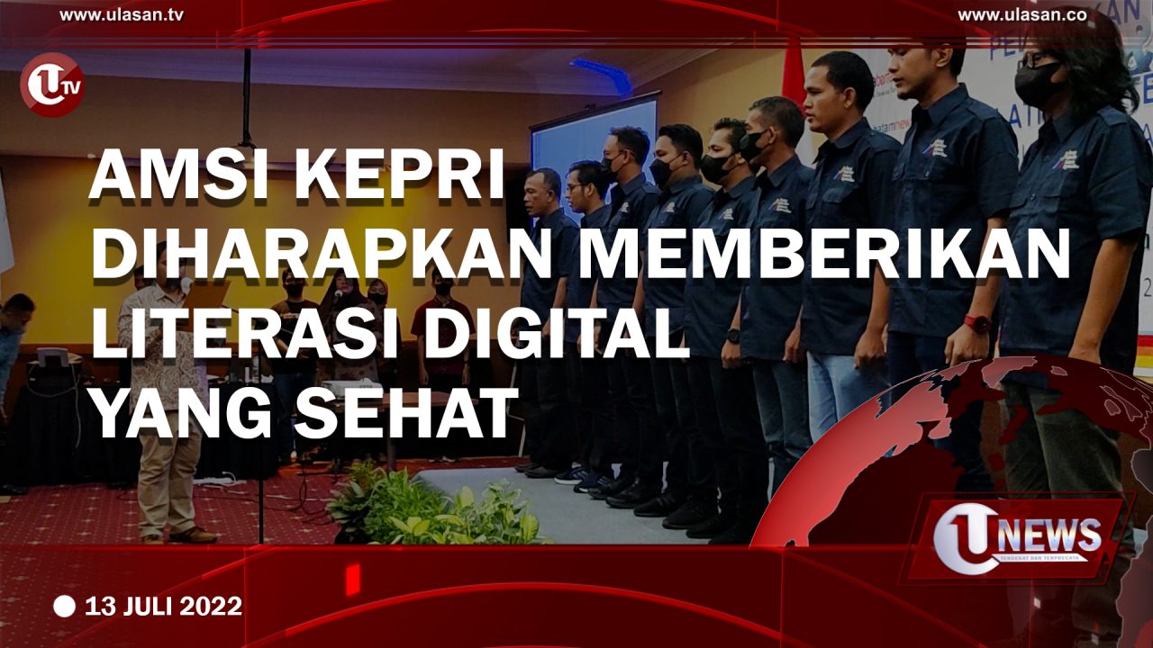 [Video] AMSI Kepri Diharapkan Memberikan Literasi Digital yang Sehat