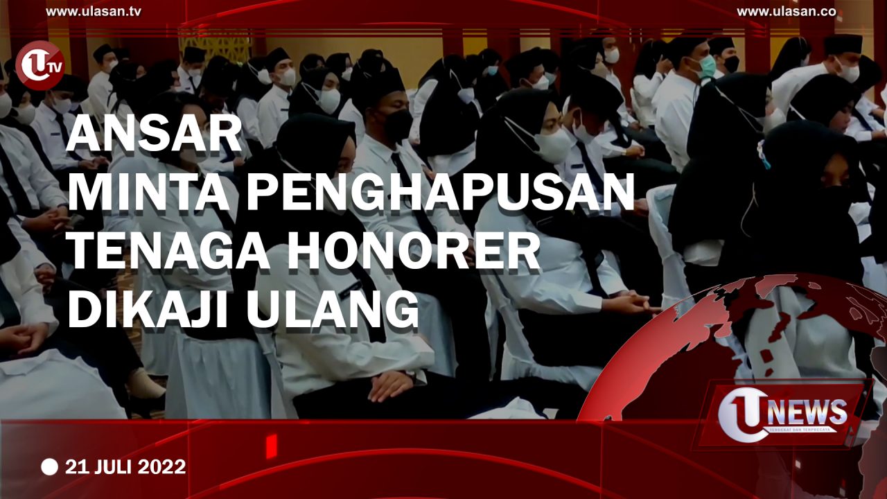 Ansar Minta Penghapusan Tenaga Honorer Dikaji Ulang