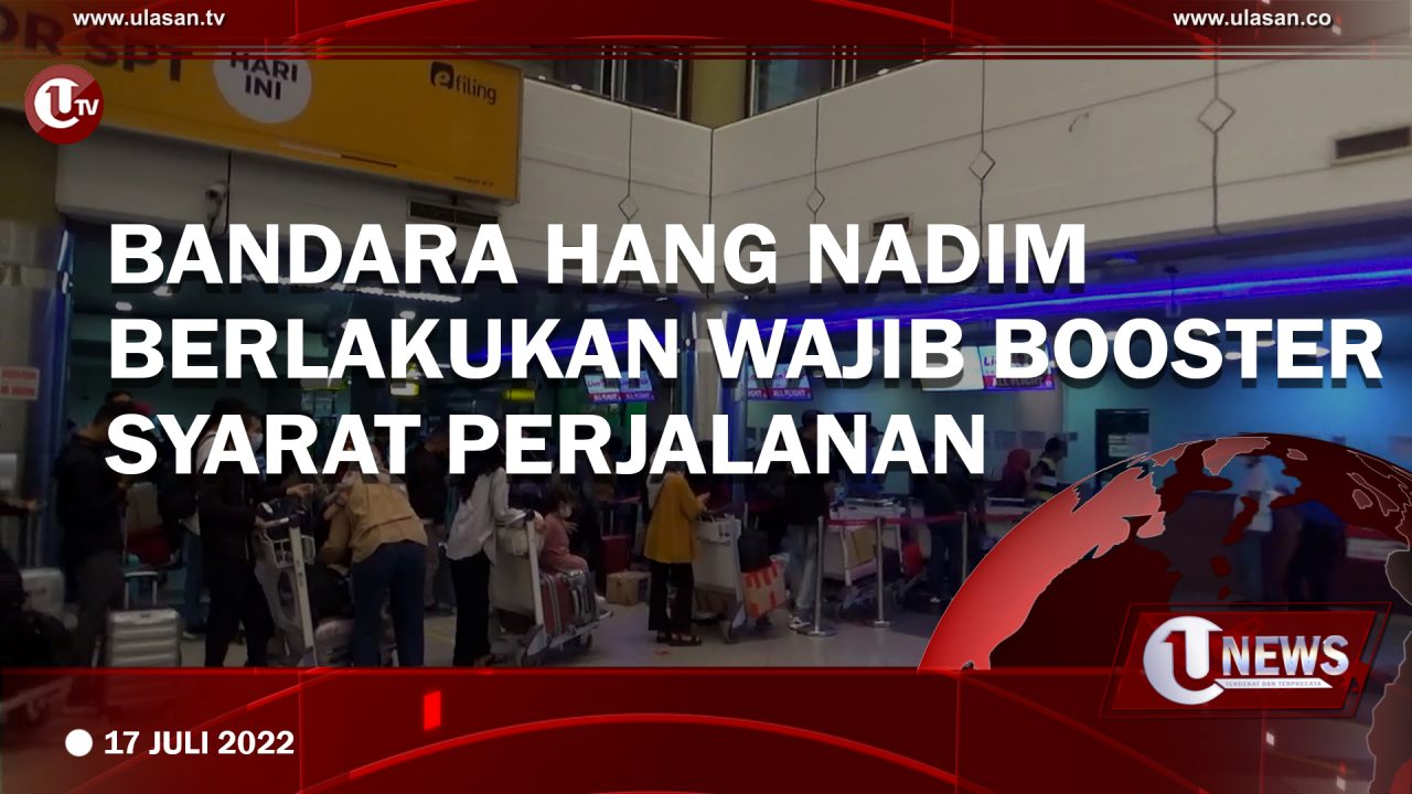 Bandara Hang Nadim Berlakukan Wajib Booster Syarat Perjalanan