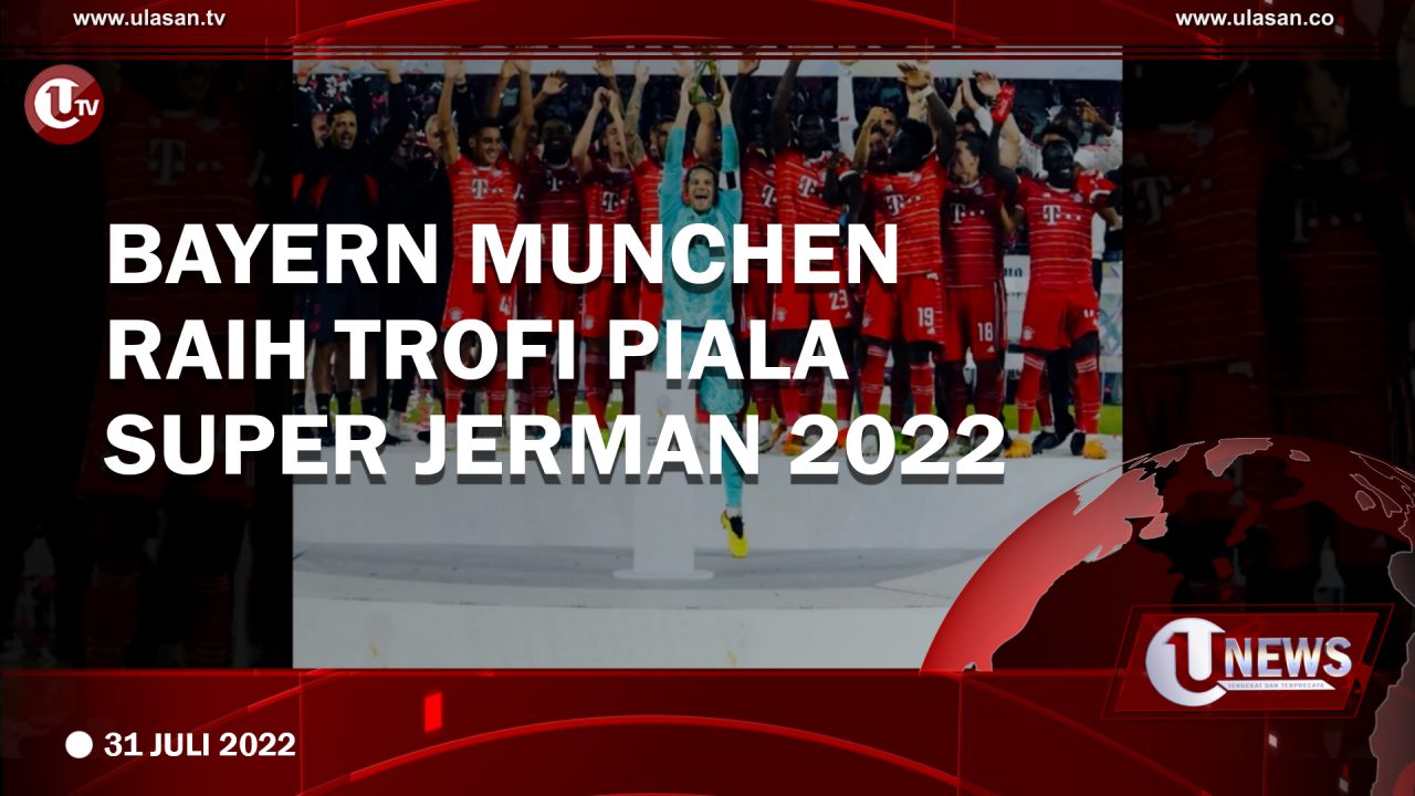 Bayern Munchen Raih Trofi Piala Super Jerman 2022