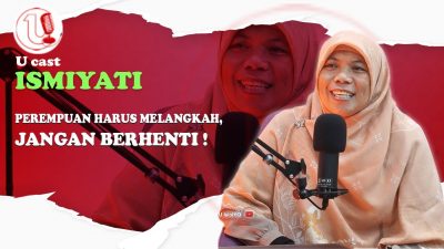 [Video] Perempuan Harus Melangkah,Jangan Berhenti ! | U-CAST